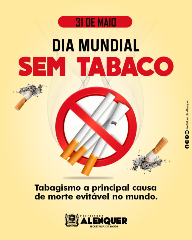 31 de Maio – Dia Mundial Sem Tabaco!