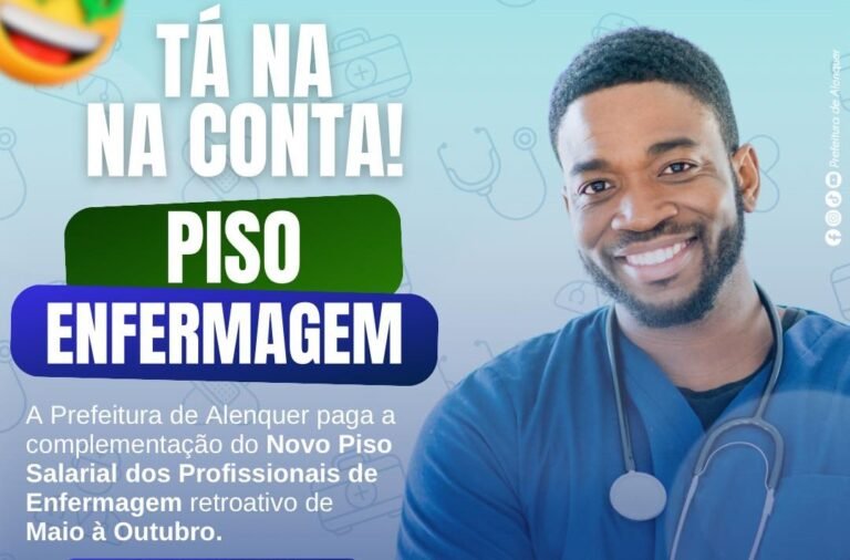 Prefeitura realiza o pagamento retroativo do piso da enfermagem aos servidores públicos.