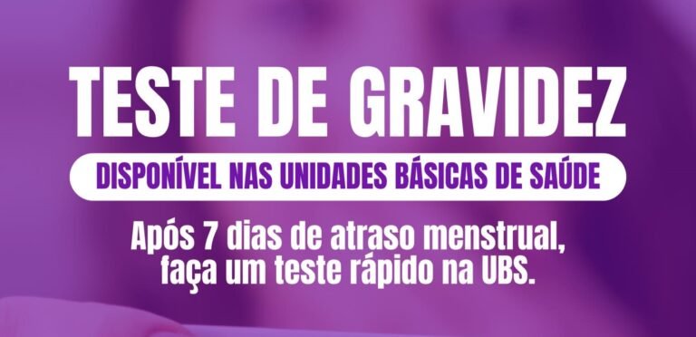 Sec. Municipal da Saúde, está ofertando teste de gravidez em todas as Unidades Básicas de Saúde (UBS’s).